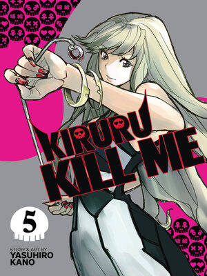 cover image of Kiruru Kill Me, Volume 5